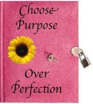 Purpose over perfection